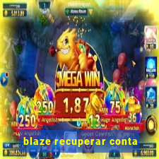 blaze recuperar conta